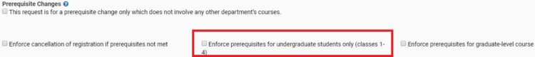 Image of Prerequisite Changes interface, highlighting the "Enforce prerequisites for undergraduates" checkbox
